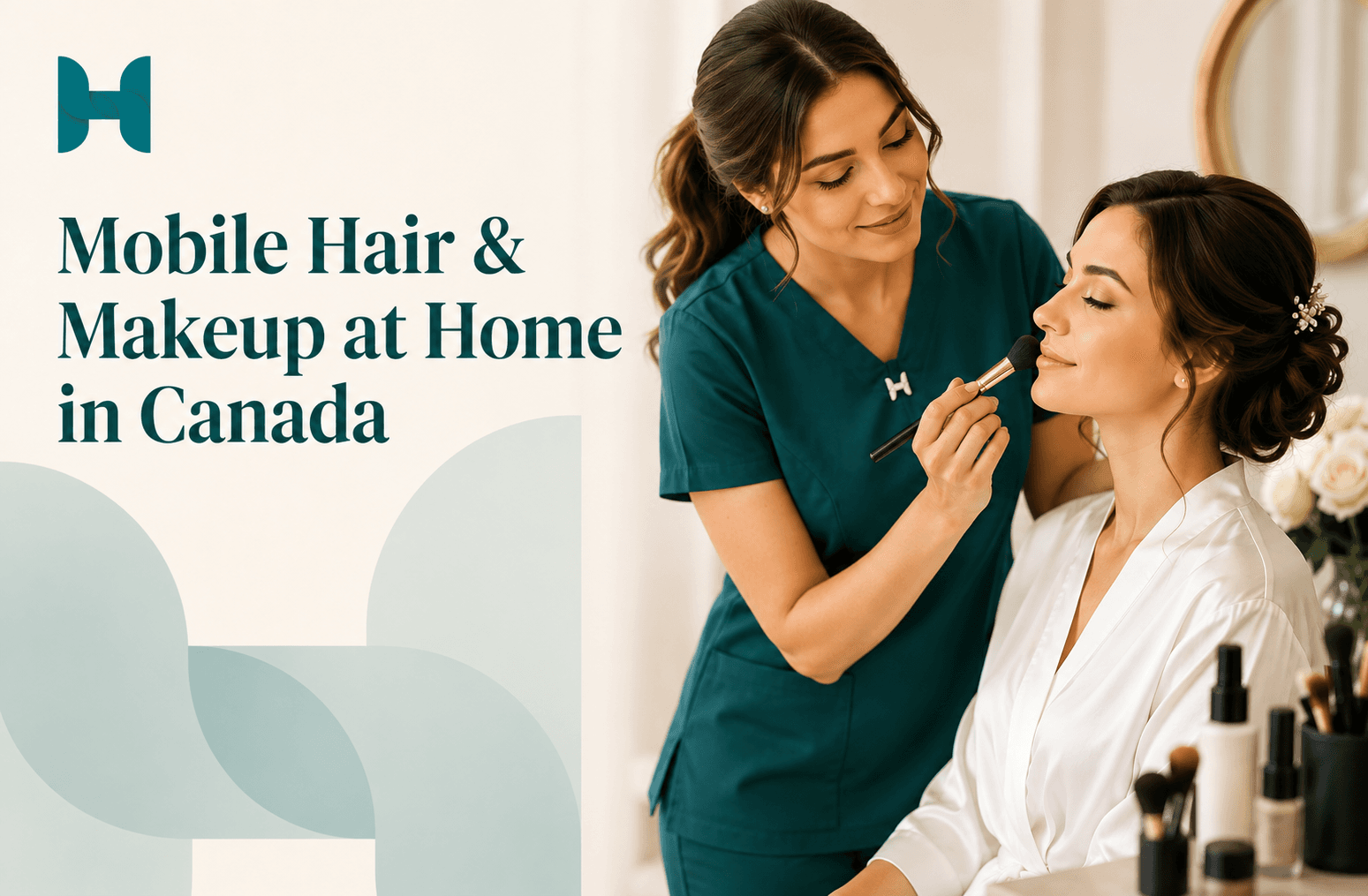 Mobile Hair & Makeup at Home in Canada – Professional Glam, Wherever You Are